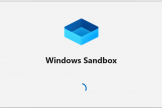 Win11沙盒连接已丢失怎么办？Windows Sandbox启动报错解决方法