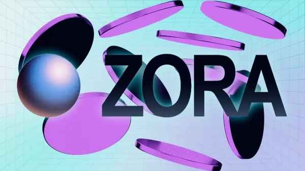 Zora金融化变革：内容变Coin，注意力可交易