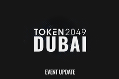 Token2049迪拜站推迟，一场延期引发加密圈连锁反应