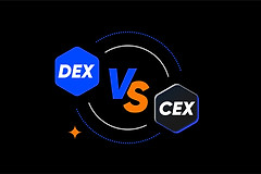 加密交易平台有哪几种类型？CEX、DEX、DEX+到底怎么选？