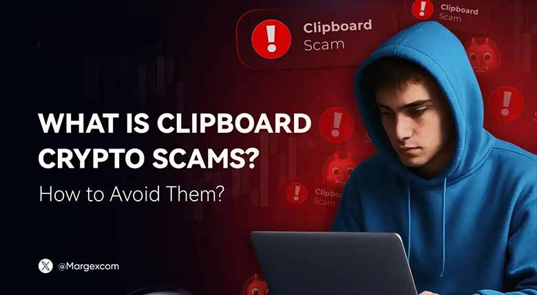 加密剪贴板攻击到底怎么偷你钱包?如何识别Clipper恶意软件?