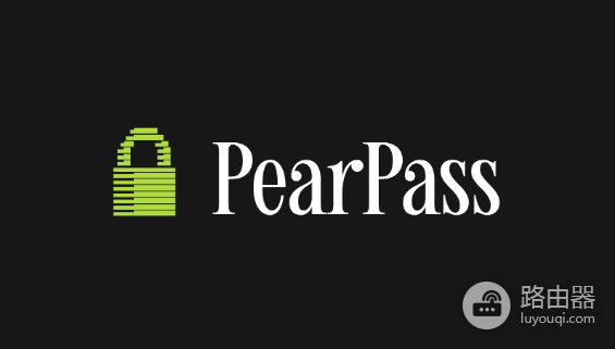 PearPass密码管理器是什么? PearPass密码管理器有什么用?