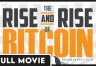《BTC的崛起》(The Rise and Rise of Bitcoin)一部比特币历史的经典纪录片