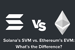Solana虚拟机（SVM）与Ethereum虚拟机（EVM）的区别