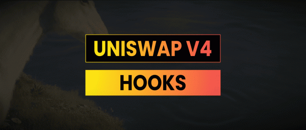 Uniswap v4 Hooks是什么？为什么一个池子可以有自己的交易规则
